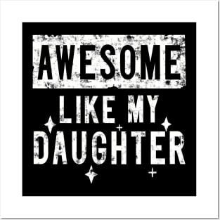 Awesome Like My Daughter - Funny Family Father Daughter Posters and Art